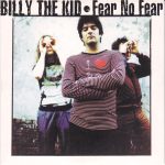 Billy The Kid (5) - Fear No Fear (CD, Single)