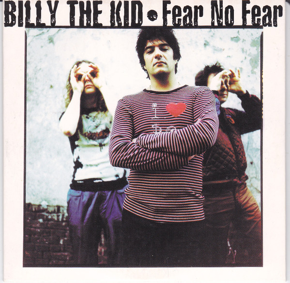 Billy The Kid (5) - Fear No Fear (CD, Single)