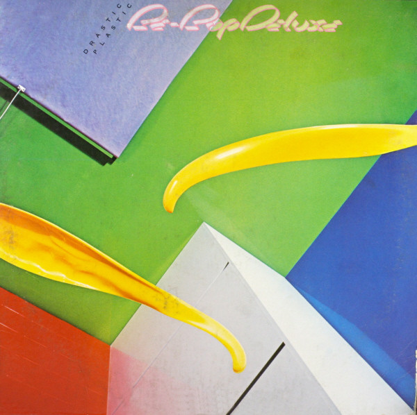 Be Bop Deluxe - Drastic Plastic (LP, Album)