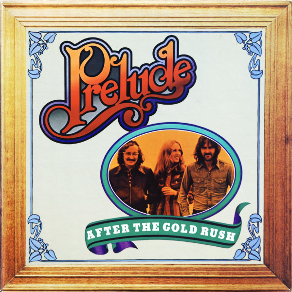 Prelude (3) - After The Gold Rush (LP, Album, San)