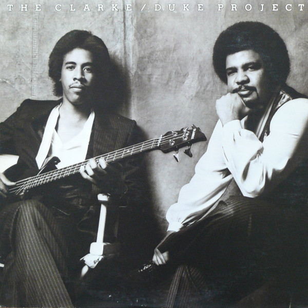 Stanley Clarke/George Duke - The Clarke / Duke Project (LP, Album, RP)