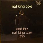 The Nat King Cole Trio - Nat King Cole And The Nat King Cole Trio (LP, Album, Comp, RE)