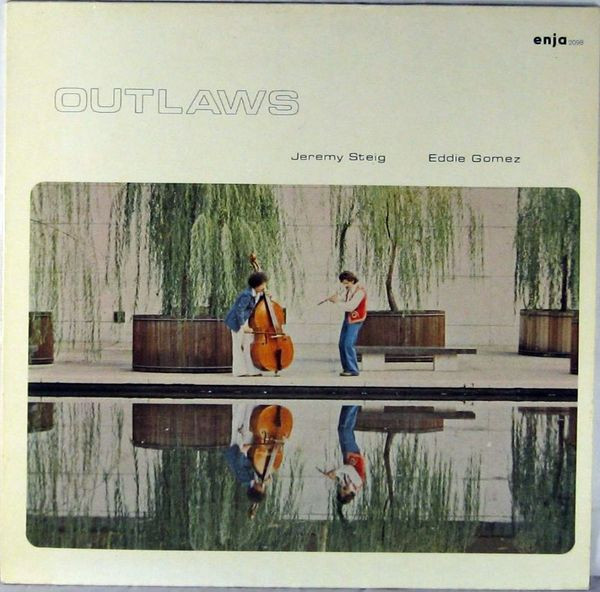 Jeremy Steig - Eddie Gomez - Outlaws (LP, Album)