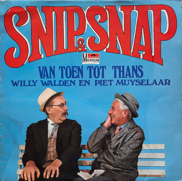 Snip & Snap - Van Toen Tot Thans (LP, Album)