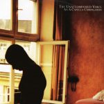Various - The Unaccompanied Voice (An A Capella Compilation) (CD, Album, Comp, Promo)
