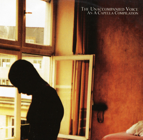 Various - The Unaccompanied Voice (An A Capella Compilation) (CD, Album, Comp, Promo)