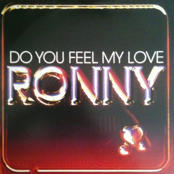 Ronny (5) - Do You Feel My Love (12")