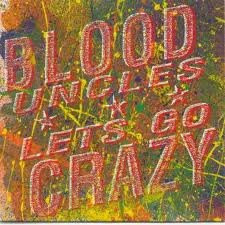 The Blood Uncles - Let's Go Crazy (12", Maxi)