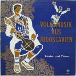 Various - Volksmusik Aus Jugoslavien (Lieder Und Tänze) (LP, Comp, Mono)