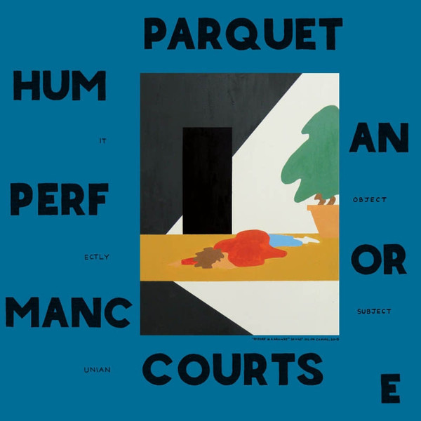 Parquet Courts - Human Performance (LP, Album)