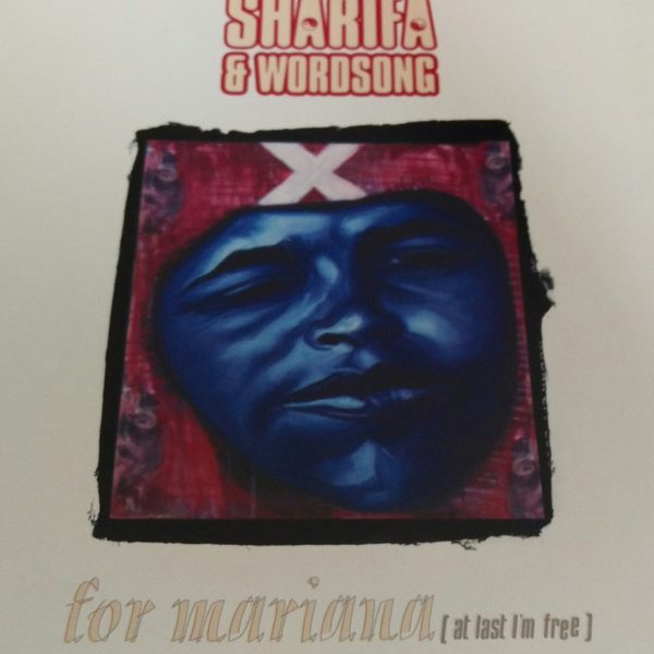 Sharifa & Wordsong - For Mariana (At Last I'm Free) (12")