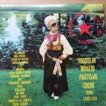 Yugoslav Invalid Partisan Choir - Yugoslav Invalid Partisan Choir From Ljubljana (LP, Comp)