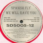 Spanish Fly (2) - We Will Rave You (12", Red)