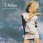Robyn - Keep This Fire Burning (CD, Single)
