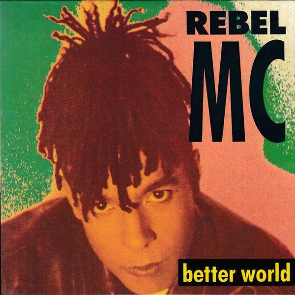 Rebel MC - Better World (CD, Maxi, Car)