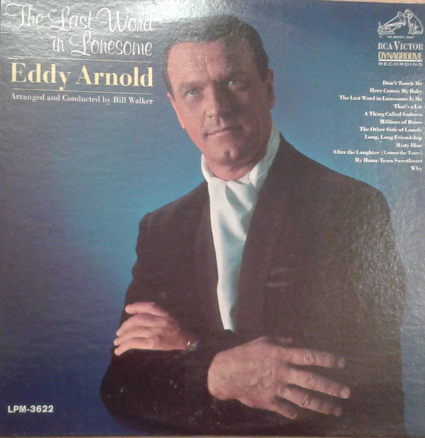 Eddy Arnold - The Last Word In Lonesome (LP, Album, Mono, Ind)