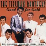 Tielman Brothers - Good For Gold (CD, Comp)