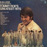 Tommy Roe - 12 In A Roe A Collection Of Tommy Roe's Greatest Hits (LP, Comp, Gat)