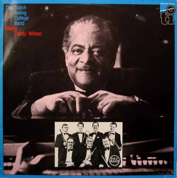 The Dutch Swing College Band, Teddy Wilson - The Dutch Swing College Band Meets Teddy Wilson (LP, Album)