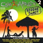 Various - Club Arcade 2 - Reggae Dance (CD, Comp)