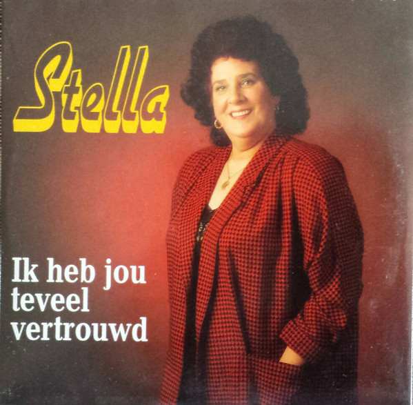 Stella (10) - Ik Heb Jou Teveel Vertrouwd (CD, Single)