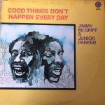 Jimmy McGriff & Junior Parker* - Good Things Don't Happen Every Day (LP, RE)
