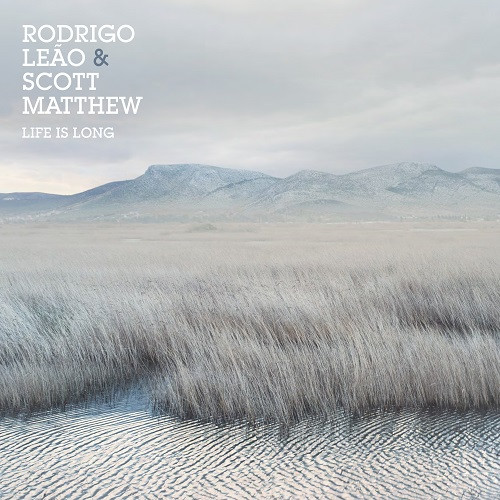 Rodrigo Leão & Scott Matthew - Life Is Long (CD, Album)