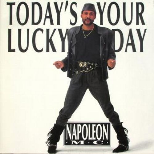 Napoleon MC - Today's Your Lucky Day (12")