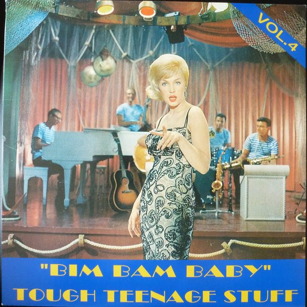 Various - "Bim Bam Baby" Tough Teenage Stuff Vol. 4 (LP, Album, Comp)