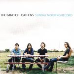 The Band Of Heathens - Sunday Morning Record (CD, Album)
