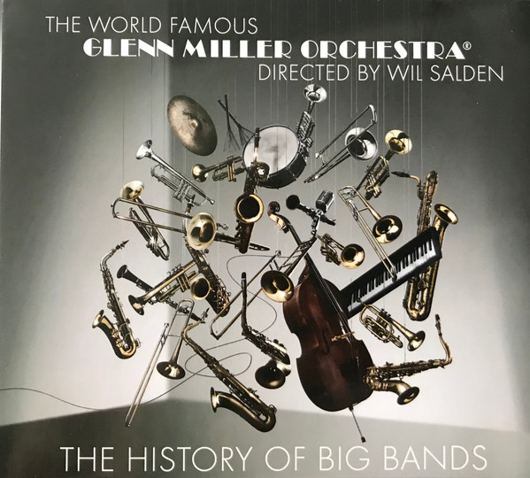 The Glenn Miller Orchestra Directed By Wil Salden - The History Of Big Bands (CD, Album)