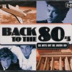 Various - Back To The 80's - De Hits Uit De Jaren 80 (2xCD, Comp)