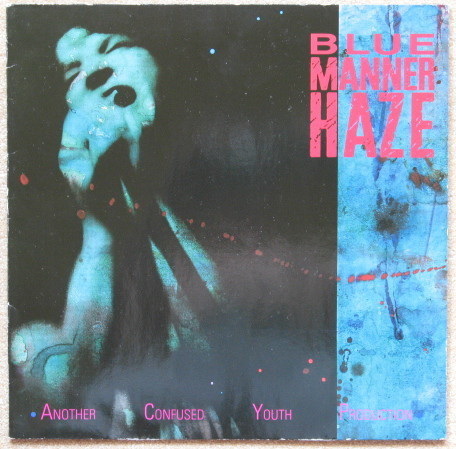 Blue Manner Haze - Another Confused Youth Production (LP, Album)