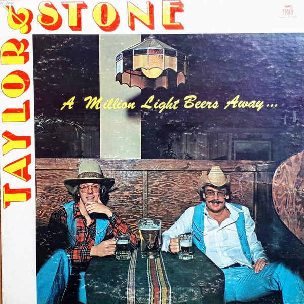 Taylor And Stone - A Million Light Beers Away (LP)