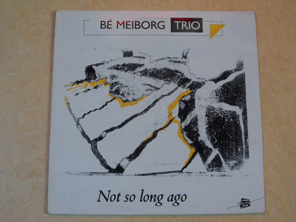 Be Meiborg Trio - Not So Long Ago (LP)