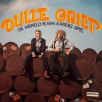 Dulle Griet - De Wereld Is Een Aardig Spel (LP, Album)