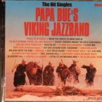 Papa Bue's Viking Jazz Band - The Hit Singles 1958-1969 (CD, Comp, RE)