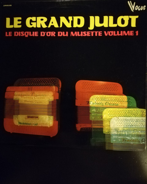 Le Grand Julot - Le disque d'or du musette volume 1 (LP, Album)