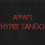A.P.P.A.R.T - Hyper Tango (2x12", Album, Ltd, Num, Bla)
