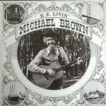 Michael Brown (44) - E. Z. Livin' (LP)
