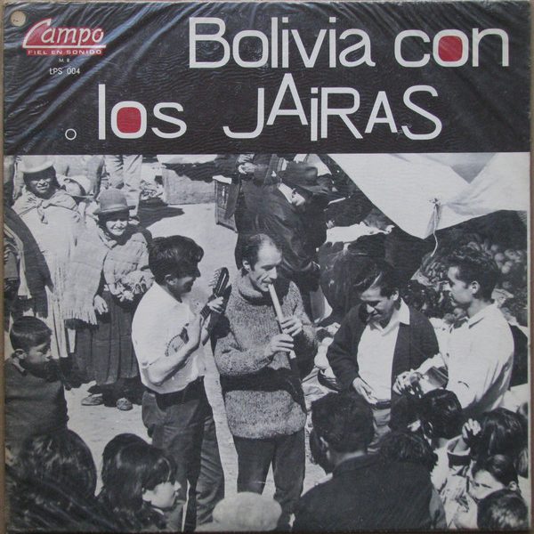 Los Jairas - Bolivia Con Los Jairas (LP, Album, Mono)