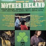 Colin Wilkie, Shirley Hart & Kate Lucy - Songs Of Mother Ireland (LP)