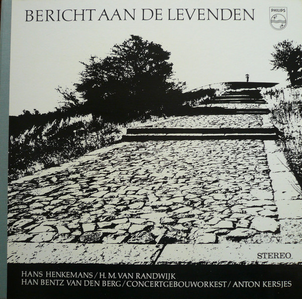 Hans Henkemans, H.M. Van Randwijk*, Han Bentz Van Den Berg, Concertgebouworkest, Anton Kersjes - Bericht Aan De Levenden (LP)