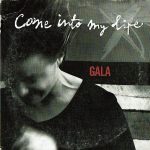 Gala - Come Into My Life (CD, Single, Car)