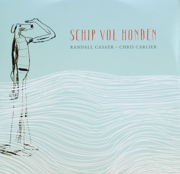Randall Casaer, Chris Carlier - Schip Vol Honden (LP, Album, + B)