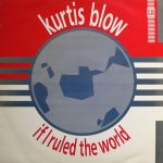 Kurtis Blow - If I Ruled The World (12", Single)