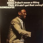 Earl Hines & Paul Gonsalves - It Don't Mean A Thing If It Ain't Got That Swing! (LP, Album)