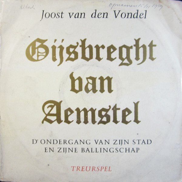 Joost van den Vondel* - Gijsbreght van Aemstel (2xLP, Album, Mono, Gat)