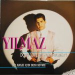 Yilmaz* - Don't Love Me For A Moment (12")