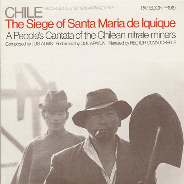 Luis Advis & Quilapayún - Chile - The Siege Of Santa Maria De Iquique (LP, Album)
